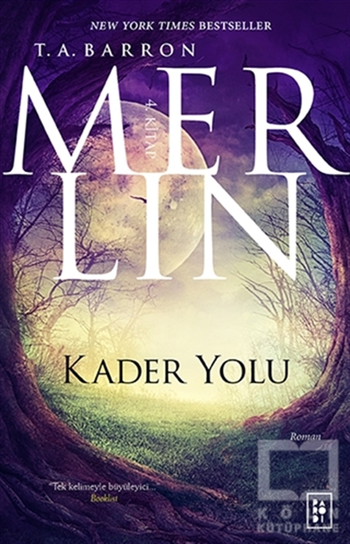 T. A. BarronFantastikKader Yolu - Merlin 4