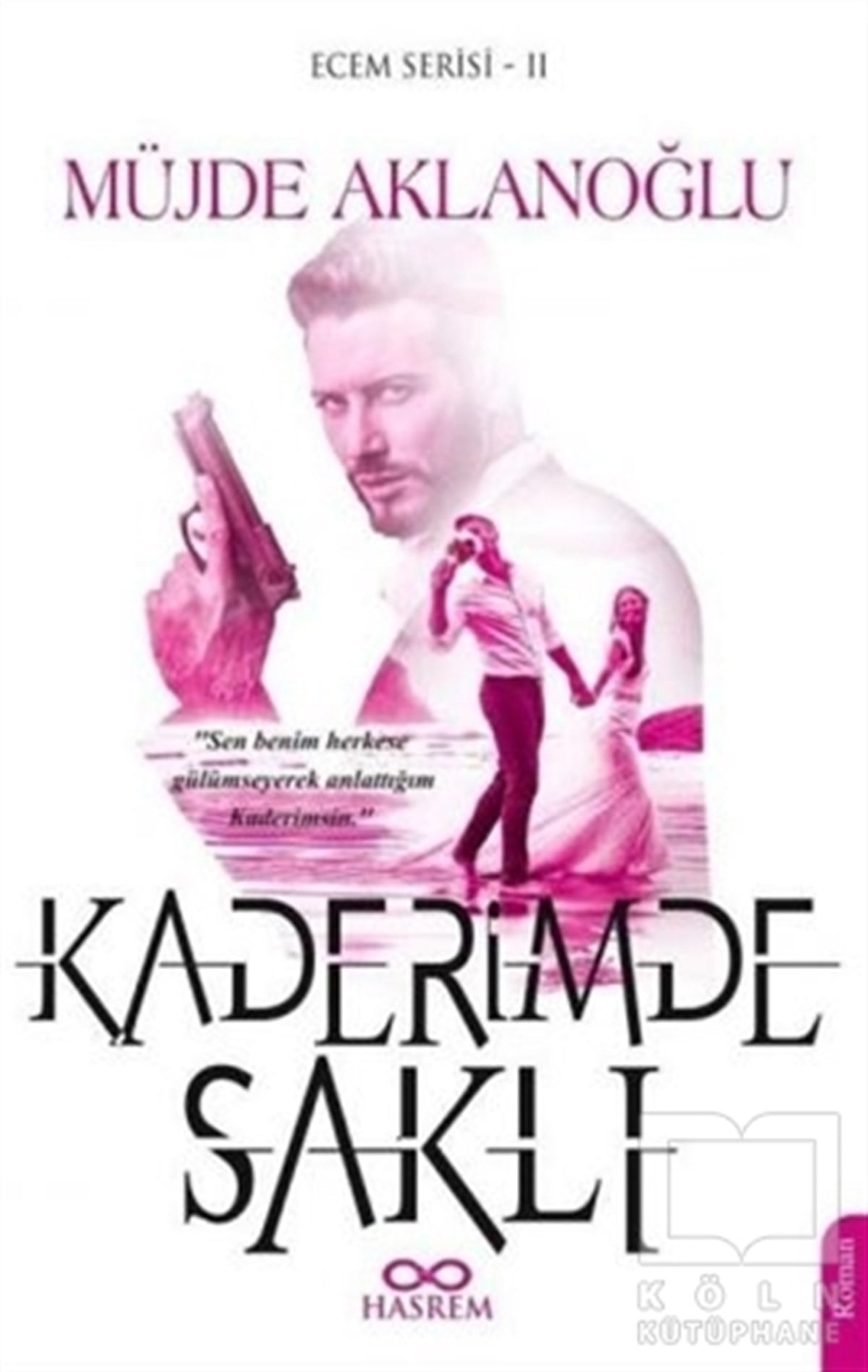 Müjde AklanoğluRomanKaderimde Saklı - Ecem Serisi 2
