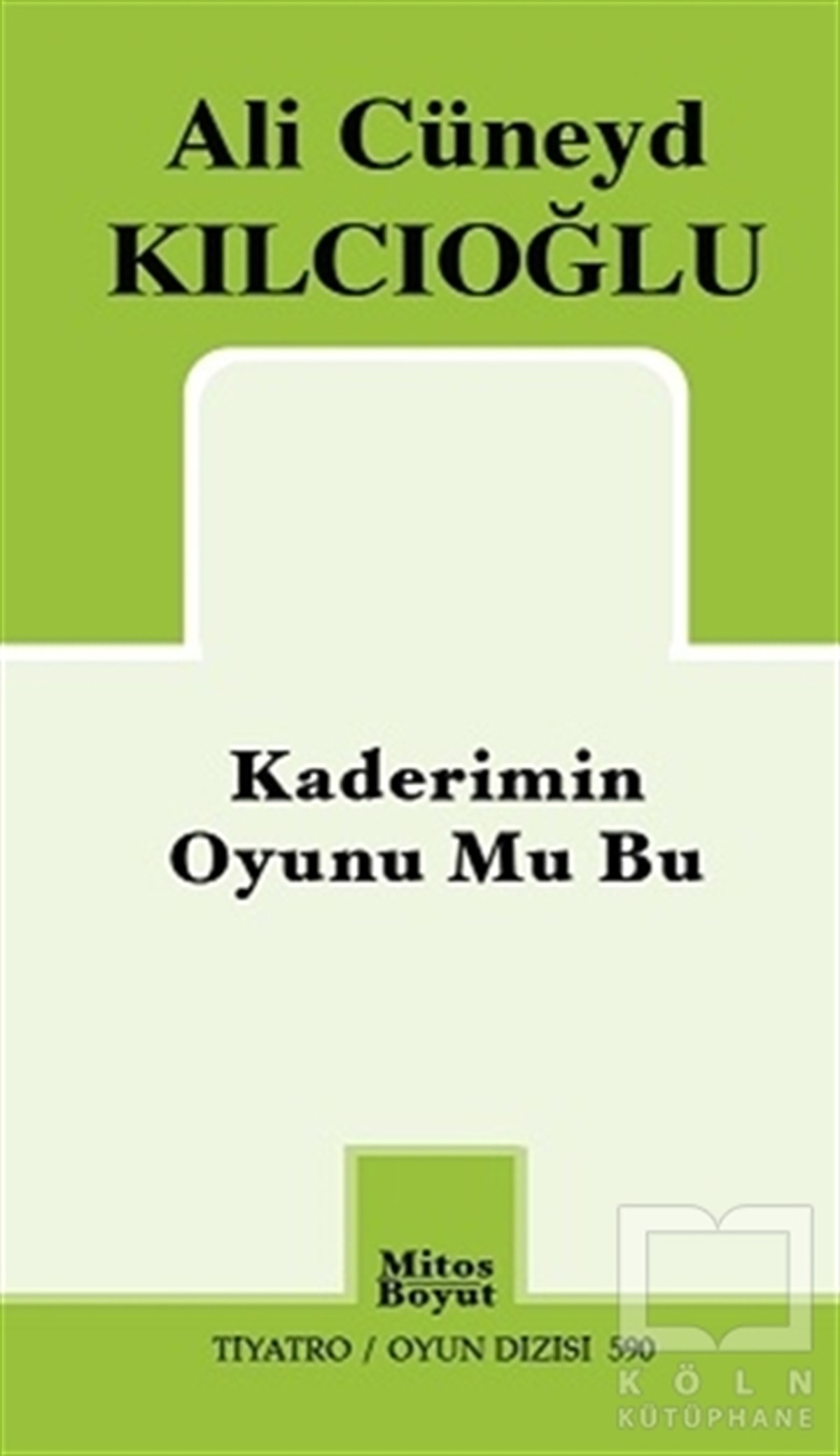Ali Cüneyd KılcıoğluOyunKaderimin Oyunu Mu Bu