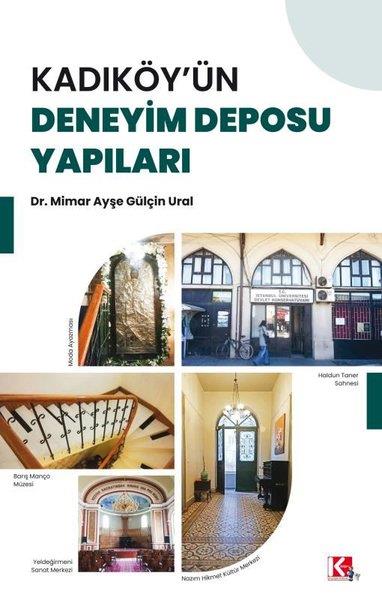 Ayşe Gülçin UralArchitektur BücherKadıköy'ün Deneyim Deposı Yapıları