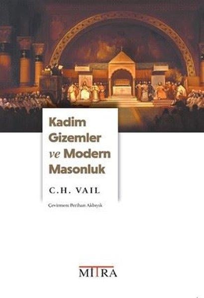 Charles H. VailDiger InançlarKadim Gizemler ve Modern Masonluk