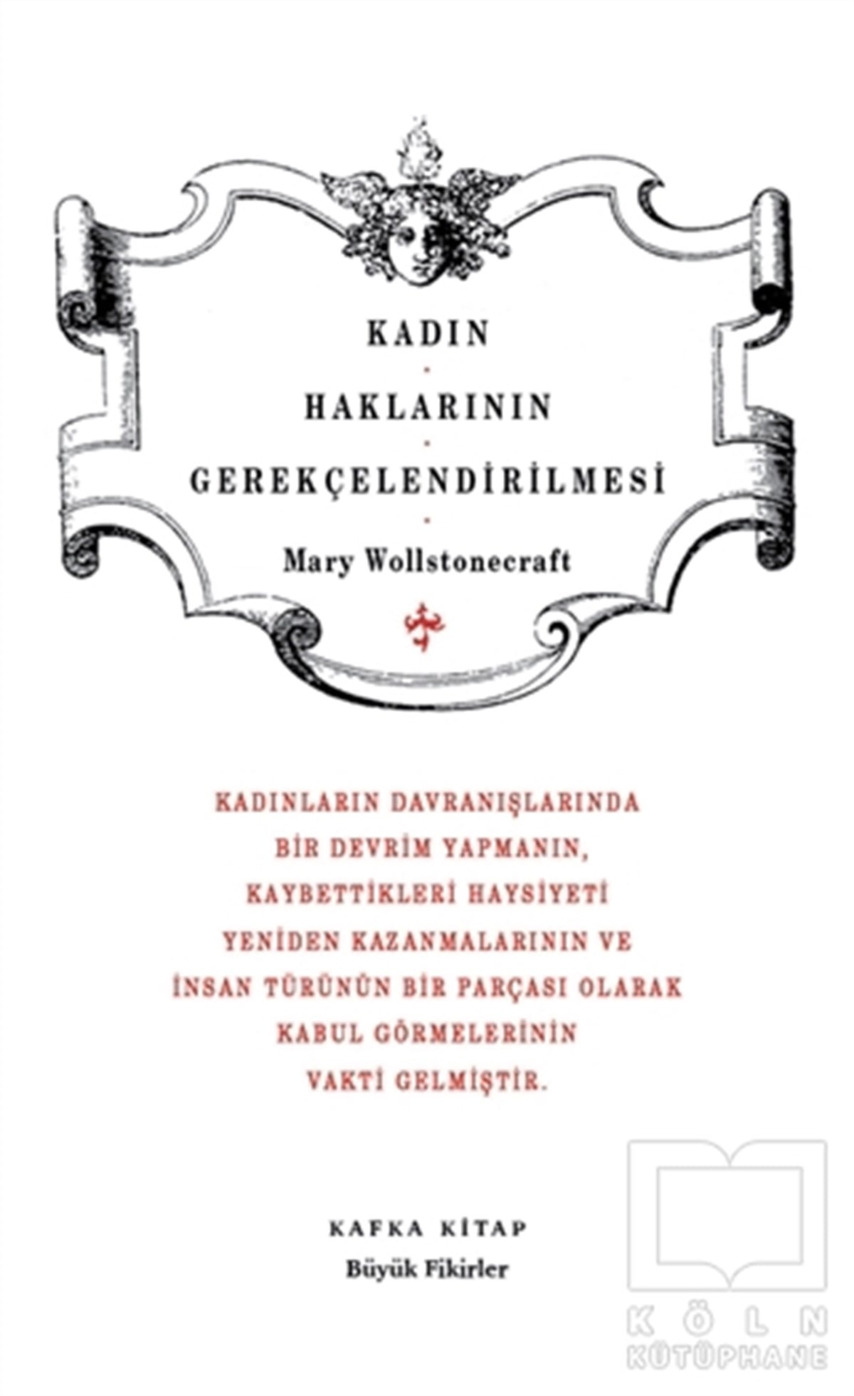 Mary WollstonecraftSiyaset SosyolojisiKadın Haklarının Gerekçelendirilmesi