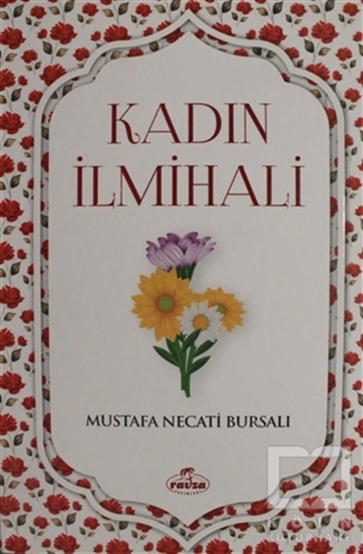 Mustafa Necati Bursalıİslam EğitimiKadın İlmihali