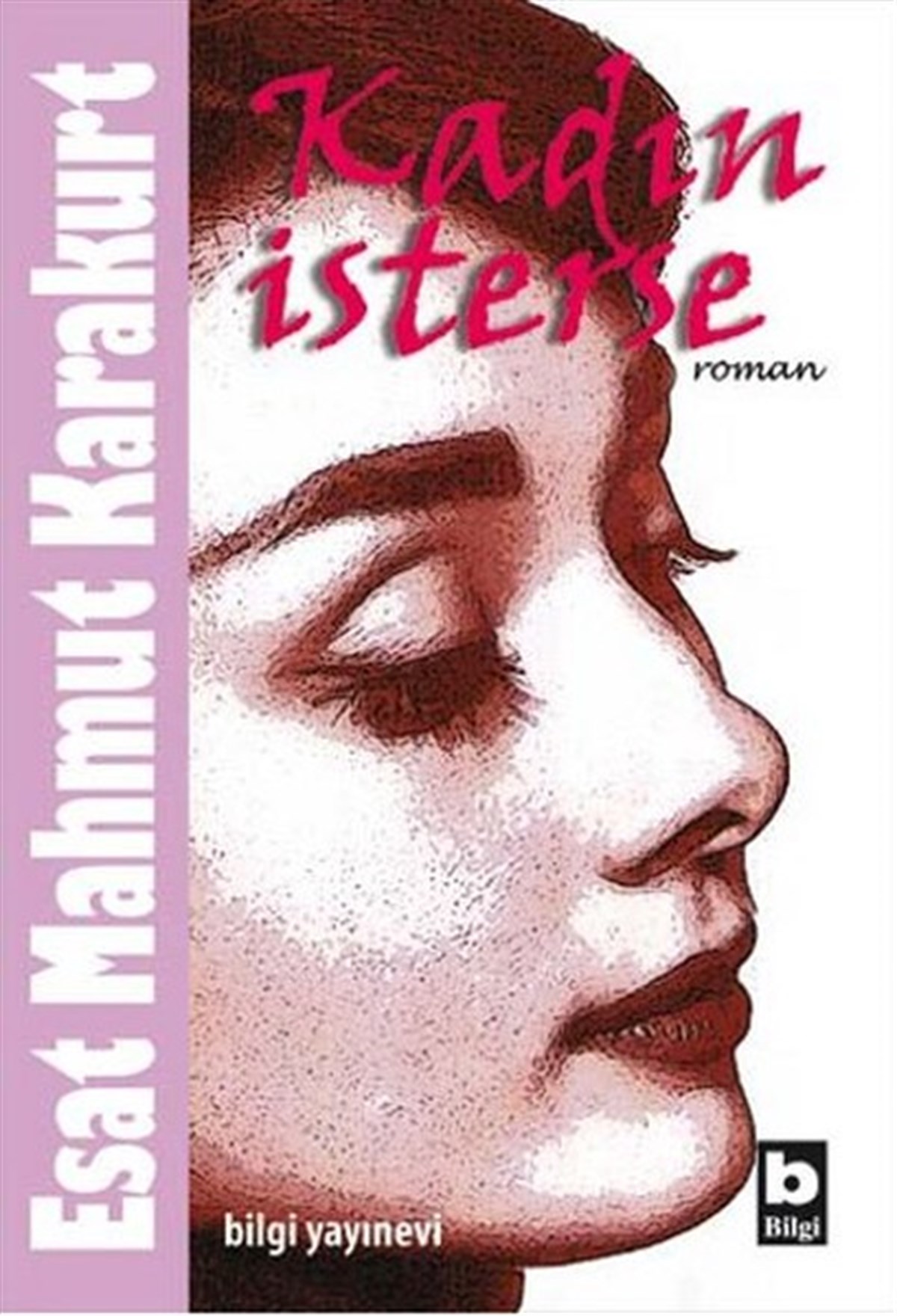 Esat Mahmut KarakurtTürkiye RomanKadın İsterse