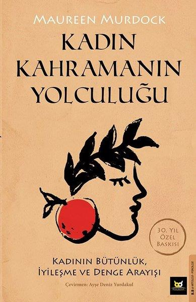Maureen MurdockEkoller ve Yaklaşımlar KitaplarıKadın Kahramanın Yolculuğu