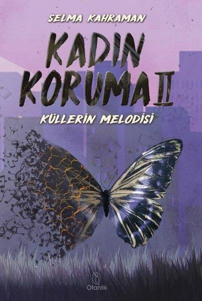 Selma KahramanTürkiye RomanKadın Koruma 2 - Küllerin Melodisi