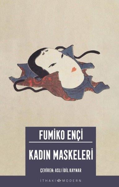 Fumiko EnçiTürk RomaniKadın Maskeleri