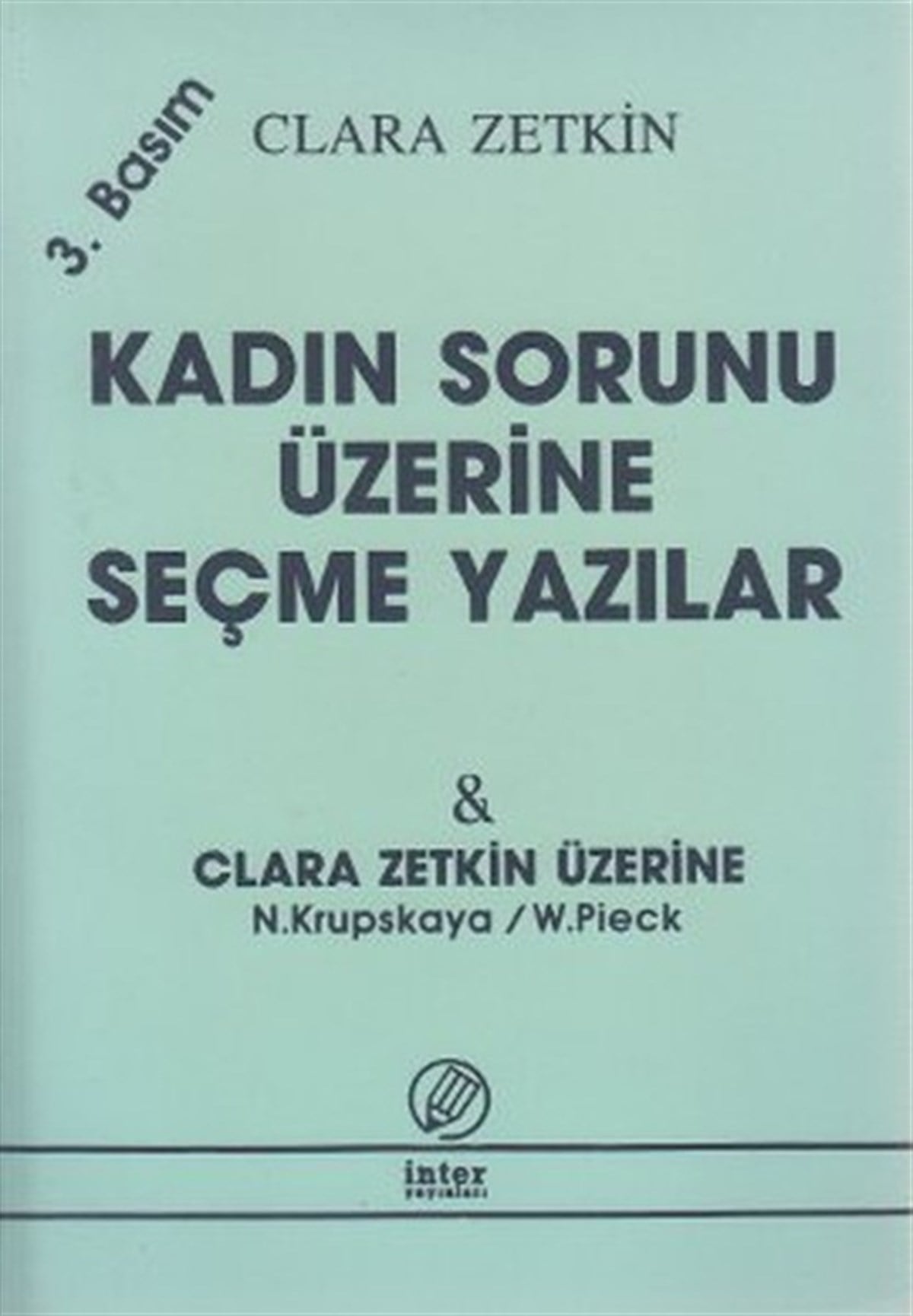 Clara ZetkinKadınKadın Sorunu Üzerine Seçme Yazılar Clara Zetkin Üzerine