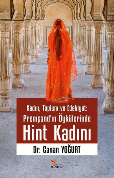 Canan YoğurtEleştiri & Kuram & İnceleme KitaplarıKadın Toplum ve Edebiyat: Premçand'ın Öykülerinde Hint Kadını