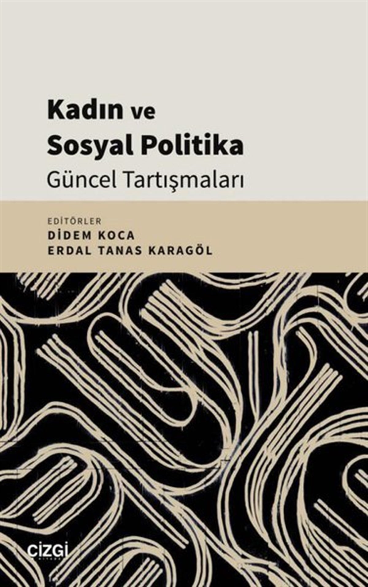 KolektifTürkiye Siyaseti ve Politikası KitaplarıKadın ve Sosyal Politika Güncel Tartışmaları