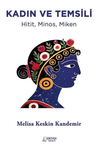 Melisa Keskin KandemirRöportajKadın ve Temsili - Hitit Minos Miken