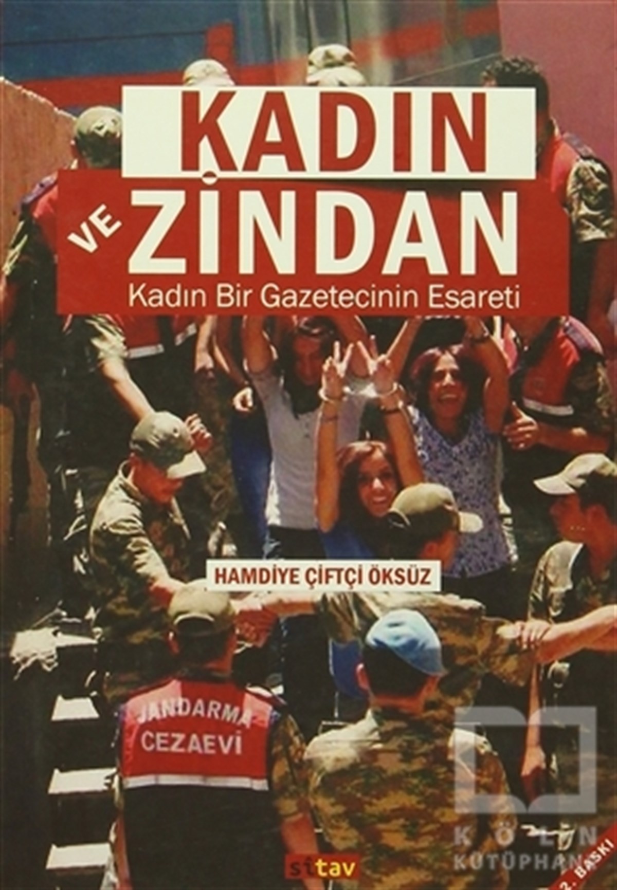 Hamdiye Çiftçi ÖksüzAnı - Mektup - GünlükKadın ve Zindan