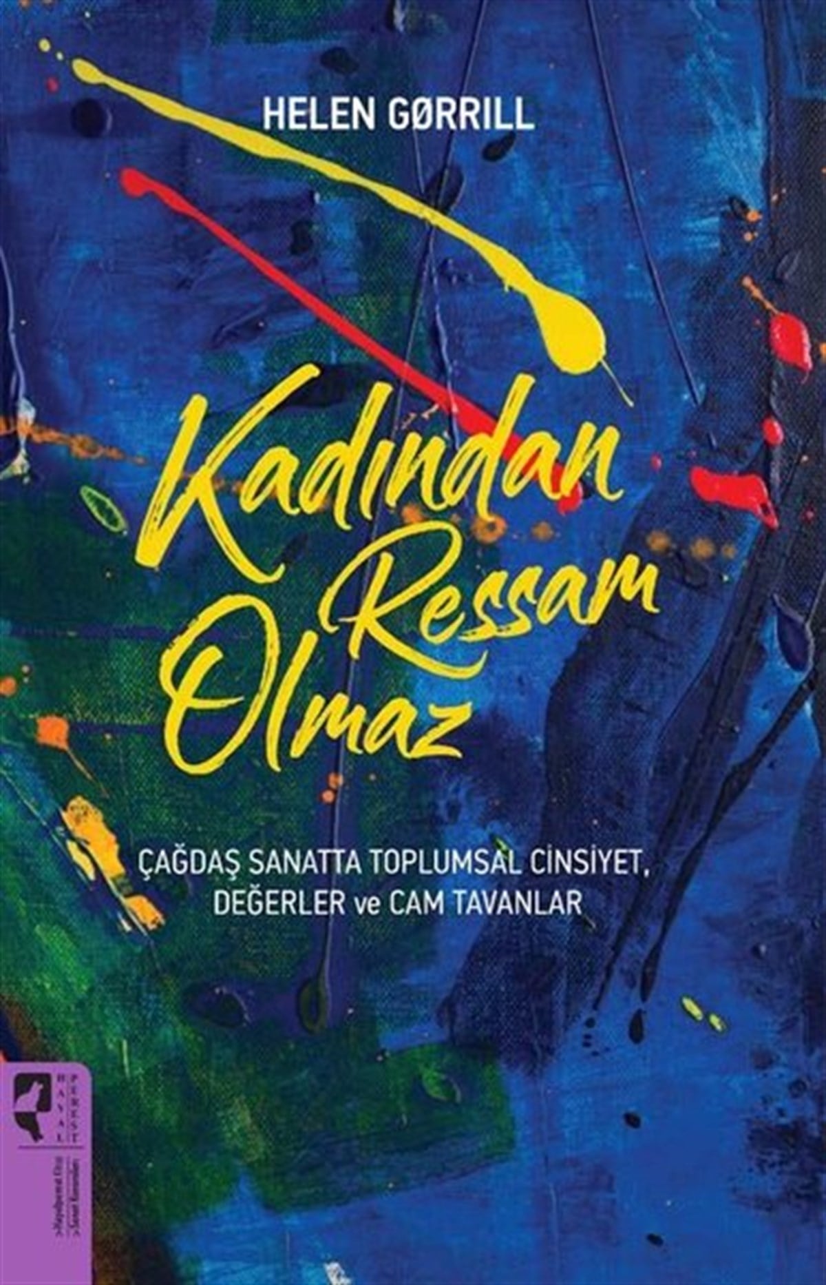 Helen GorrillSanat Kuramı KitaplarıKadından Ressam Olmaz