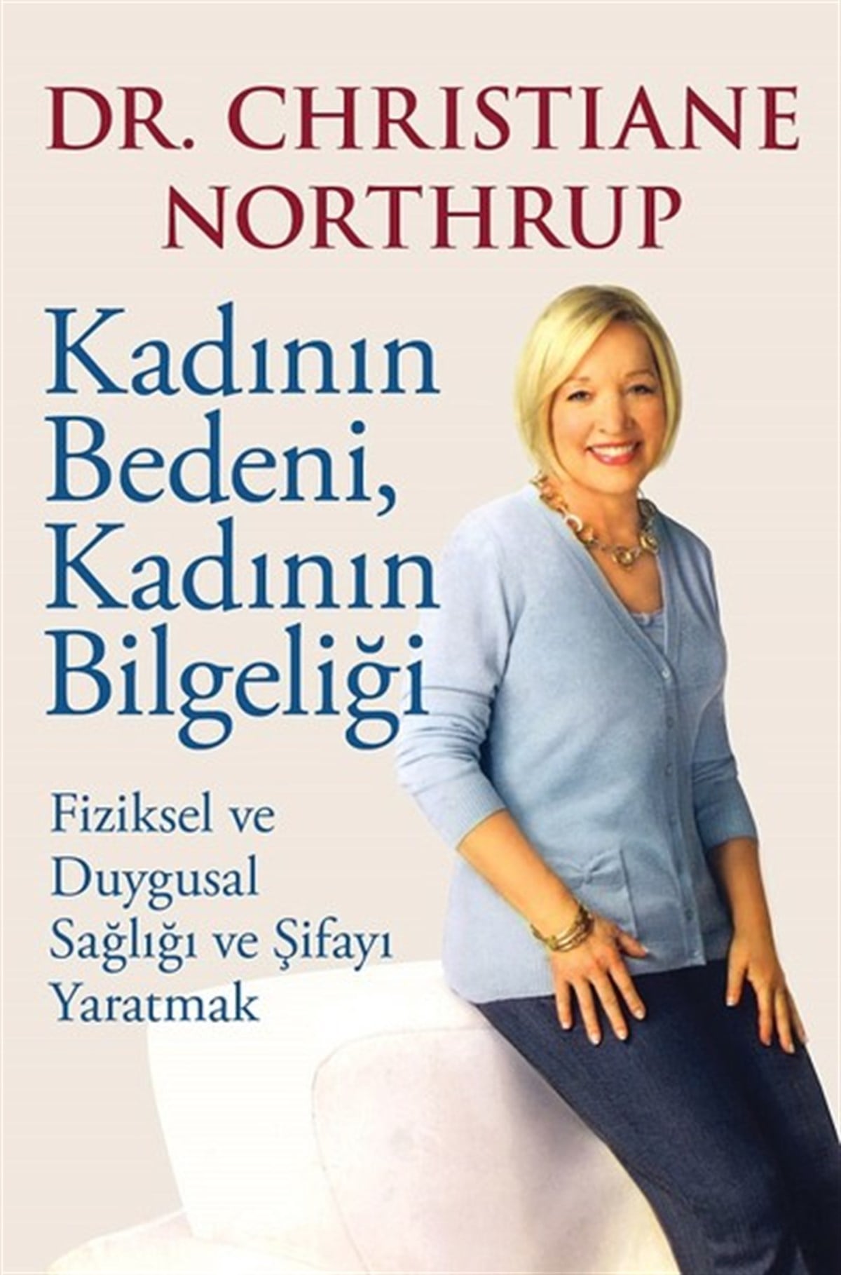 Christiane NorthrupKadın SağlığıKadının Bedeni Kadının Bilgeliği