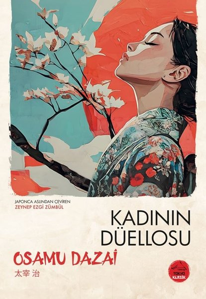 Osamu DazaiDünya RomanKadının Düellosu - Japon Klasikleri Dizisi 21
