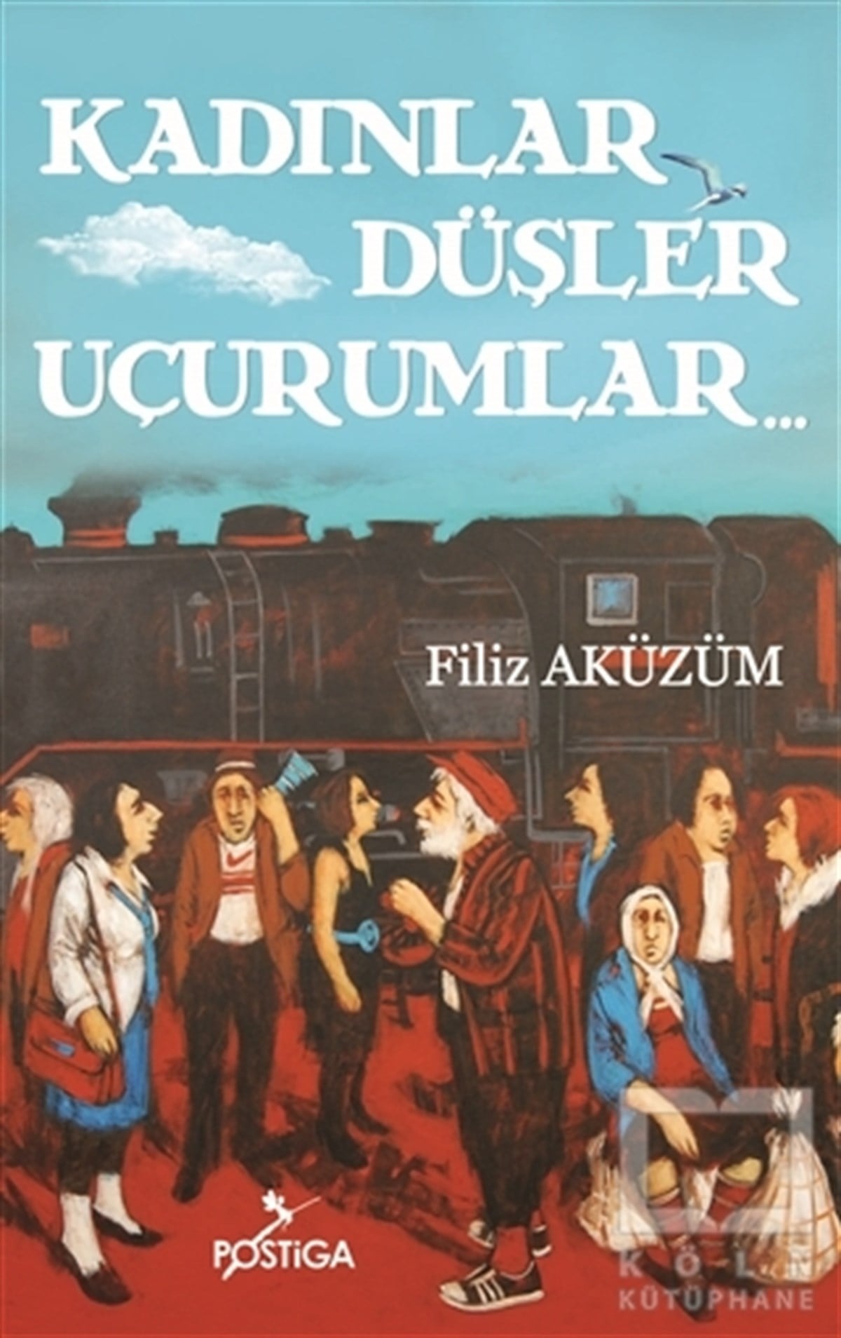 Filiz AküzümDenemeKadınlar Düşler Uçurumlar