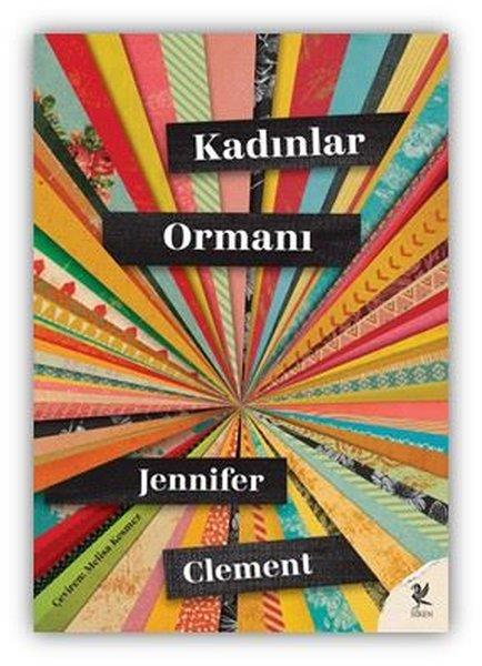 Jennifer ClementDünya RomanKadınlar Ormanı