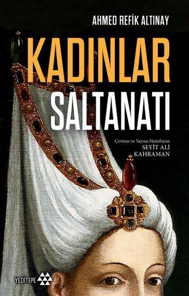 Ahmed Refik AltınayOsmanli TarihiKadınlar Saltanatı