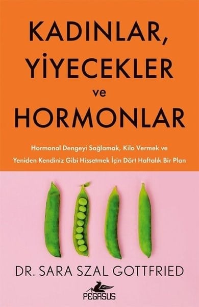 Sara Szal GottfriedKadın SağlığıKadınlar Yiyecekler ve Hormonlar