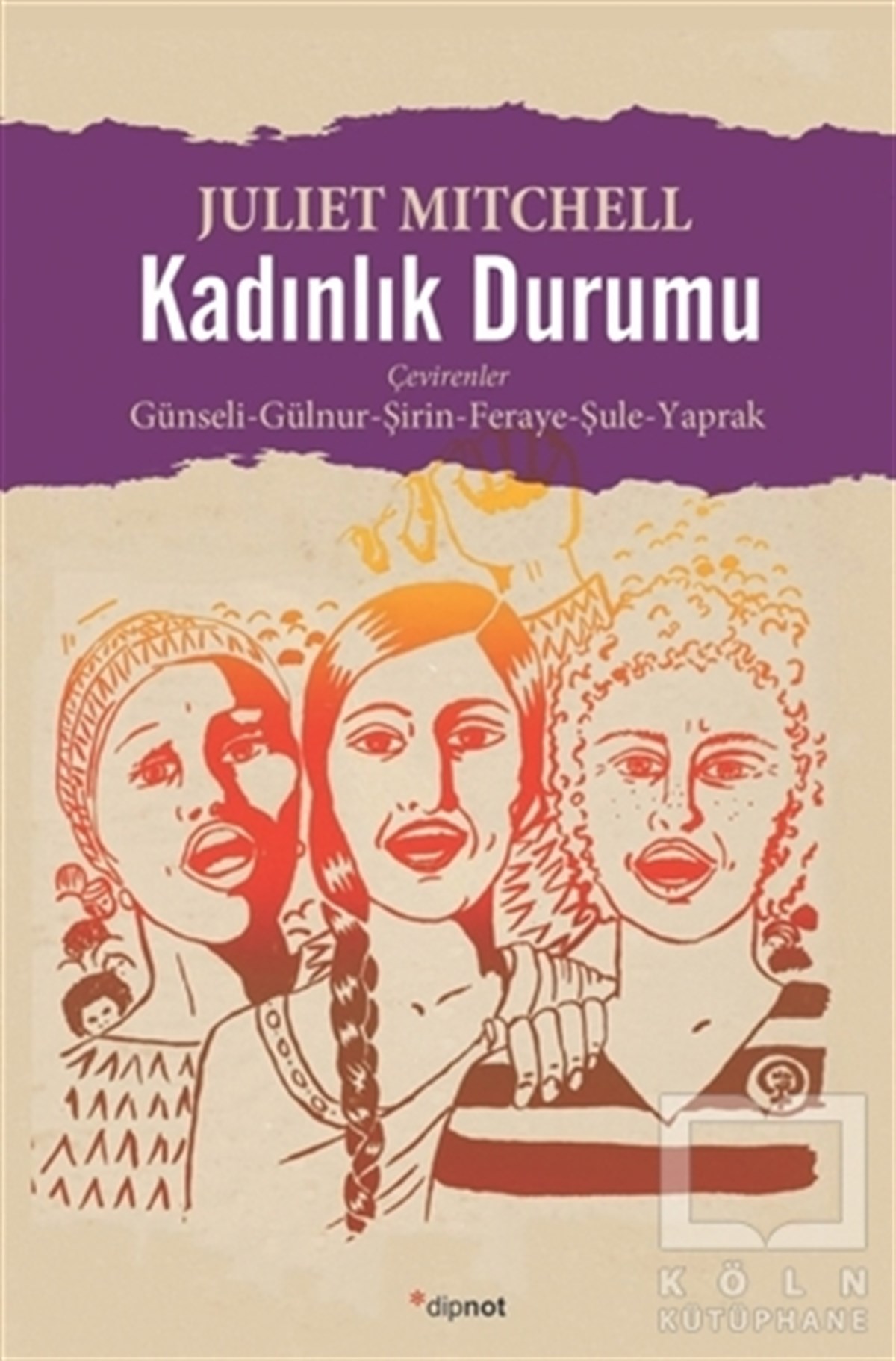 Juliet MitchellKadın Sorunları - FeminizmKadınlık Durumu