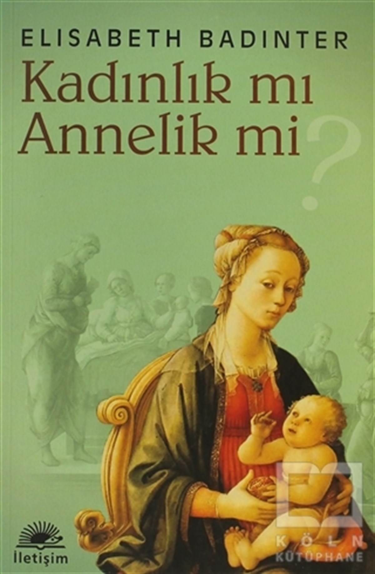 Kadınlık mı Annelik mi