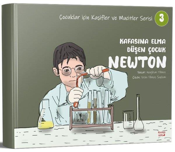 Nagihan YılmazÇocuk Bilim KitaplarıKafasına Elma Düşen Çocuk Newton - Çocuklar İçin Kaşifler ve Mucitler Serisi 3