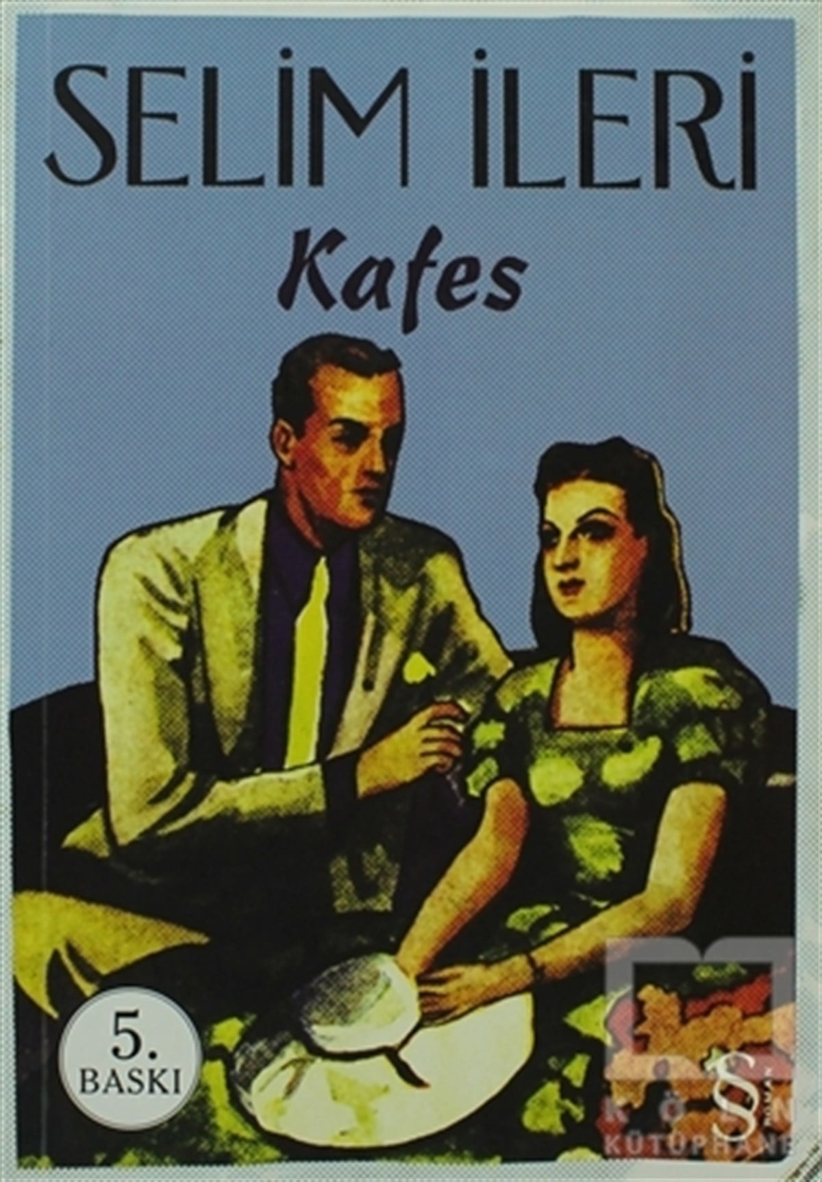 Selim İleriTürk EdebiyatıKafes