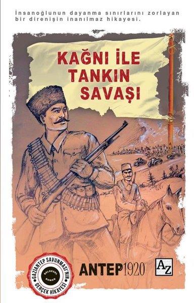 Salih KocaTürk RomaniKağnı İle Tankın Savaşı: Antep 1920 - Gaziantep Savunması'nın Gerçek Hikayesi
