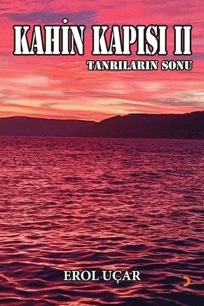 Erol UçarTürk RomaniKahin Kapısı 2 - Tanrıların Sonu