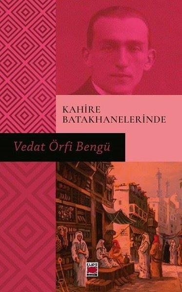 Vedat Örfi BengüTürk RomaniKahire Batakhanelerinde