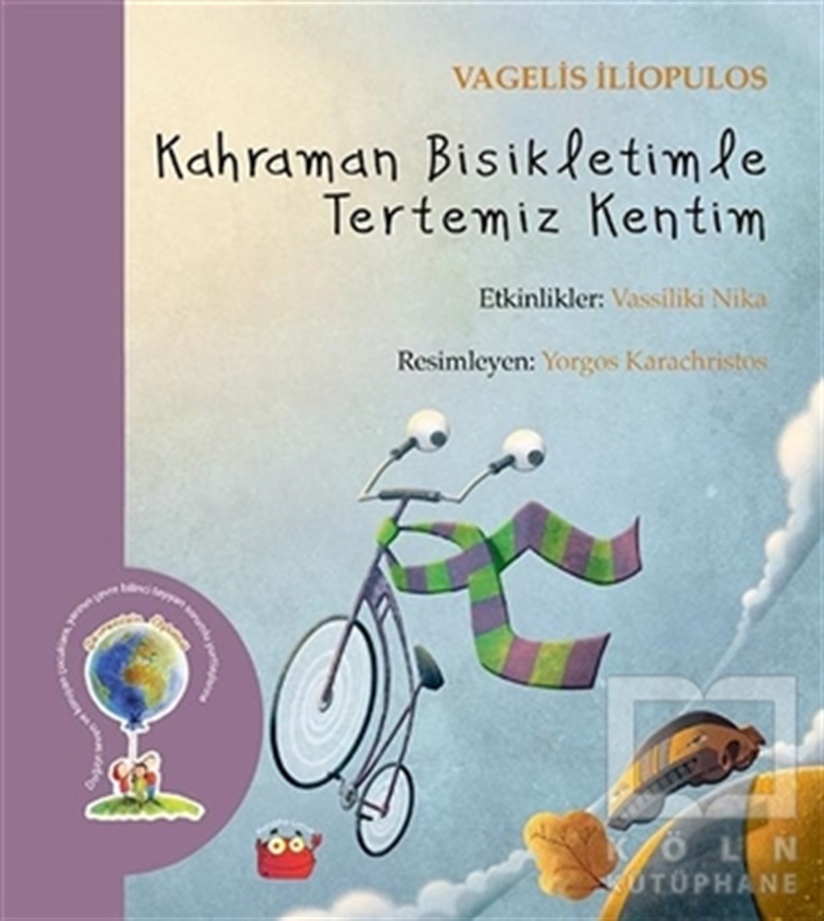 Vagelis İliopulosRoman-ÖyküKahraman Bisikletimle Tertemiz Kentim