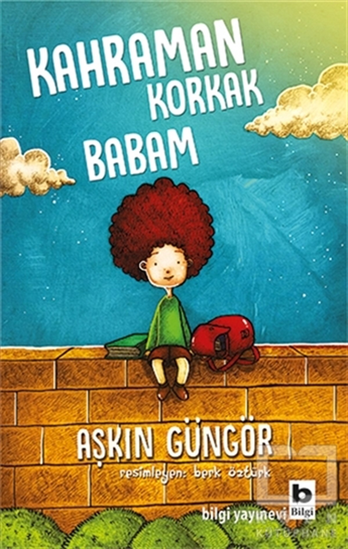 Aşkın GüngörRoman-ÖyküKahraman Korkak Babam