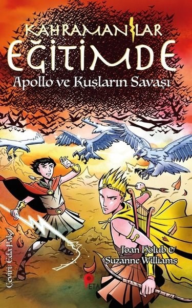 Joan HolubÇocuk Gençlik RomanlarıKahramanlar Eğitimde 6 - Apollo ve Kuşların Savaşı