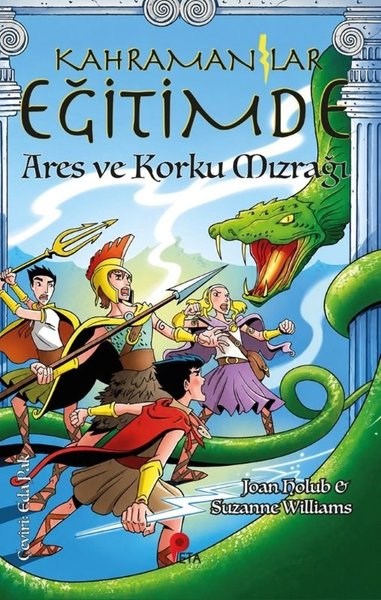 Joan HolubÇocuk Gençlik RomanlarıKahramanlar Eğitimde 7 - Ares ve Korku Mızrağı