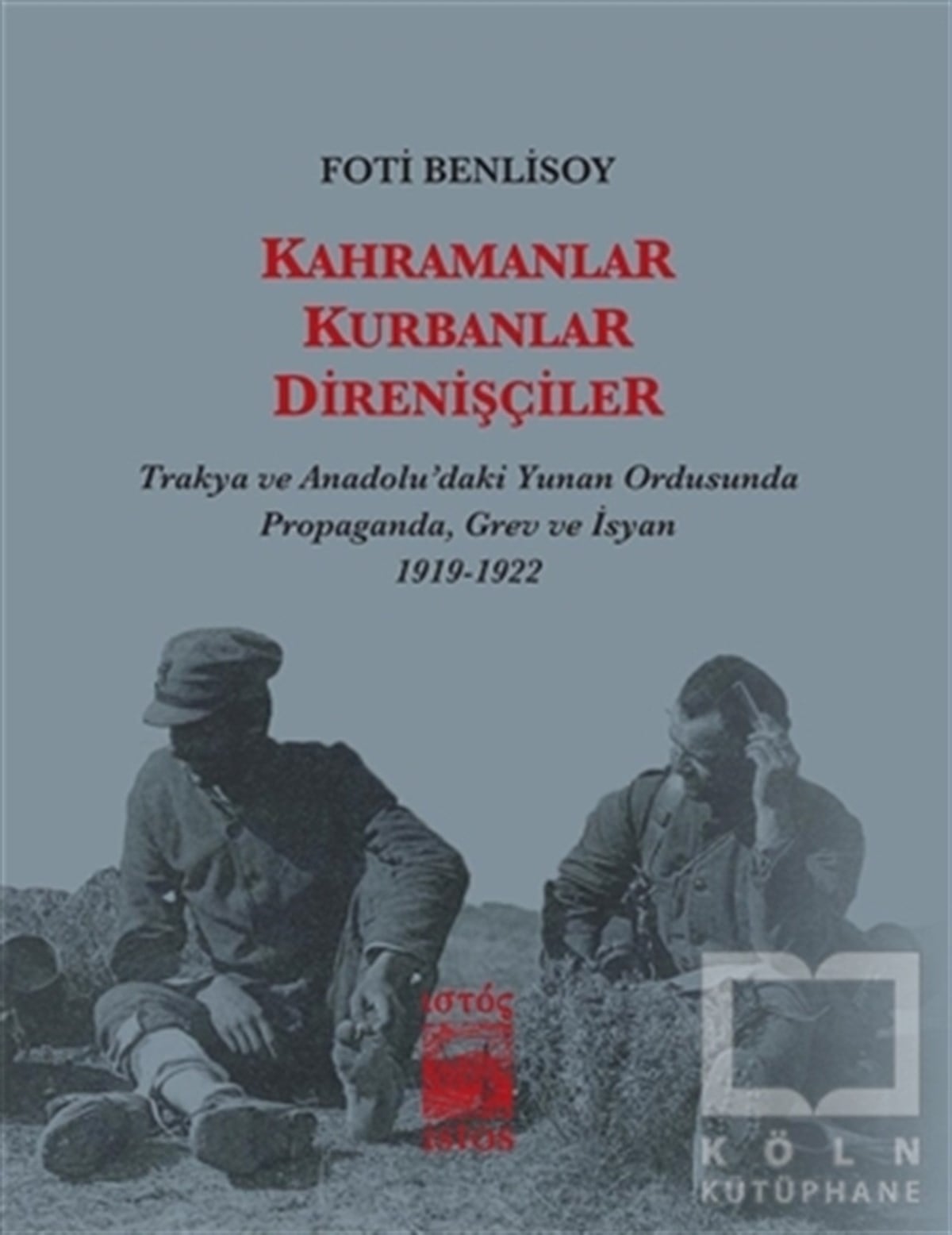 Foti BenlisoyDiğerKahramanlar, Kurbanlar, Direnişçiler