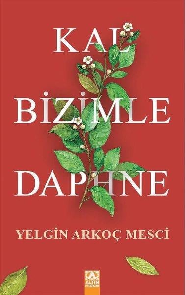 Yelgin Arkoç MesciTürkiye RomanKal Bizimle Daphne