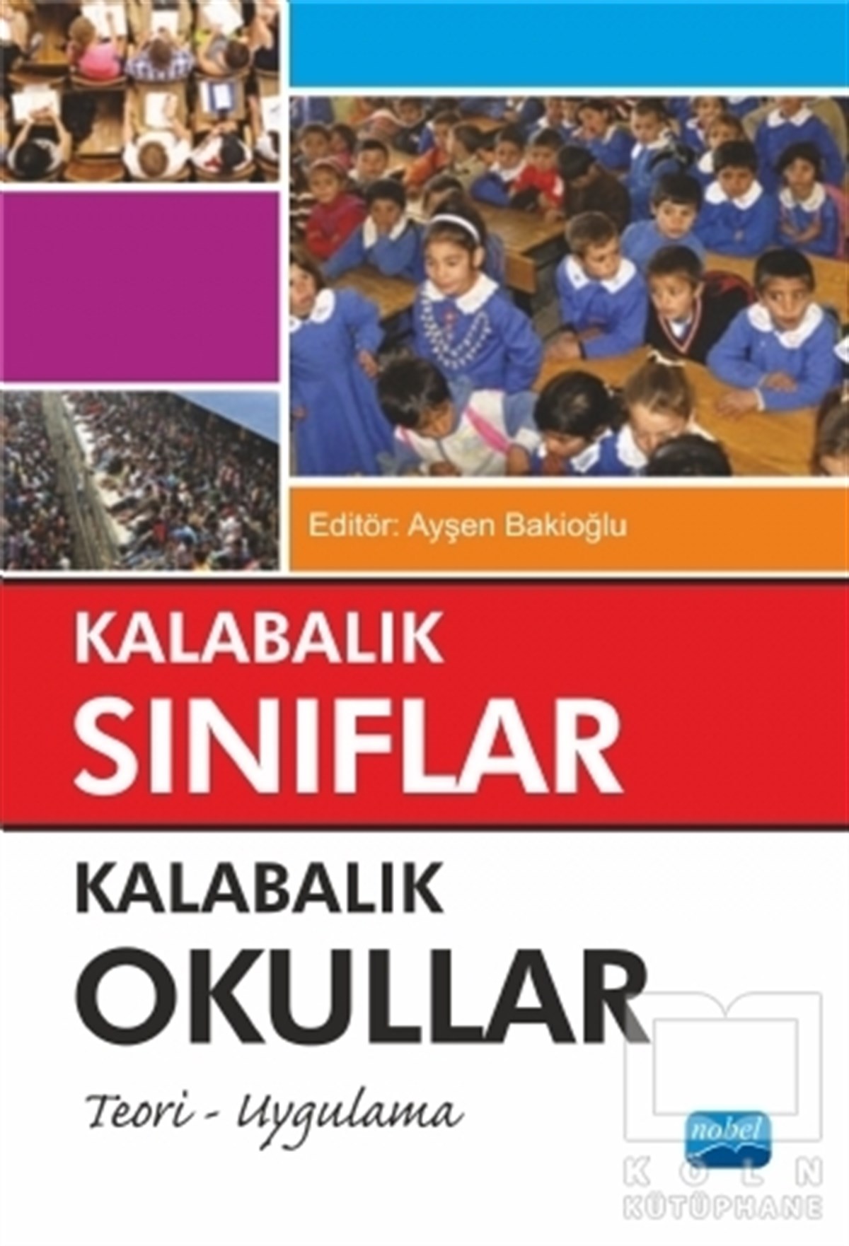 KolektifDiğerKalabalık Sınıflar Kalabalık Okullar