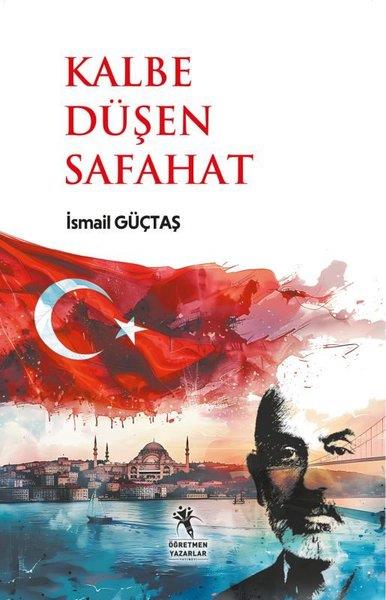 İsmail GüçtaşÇocuk Gençlik RomanlarıKalbe Düşen Safahat