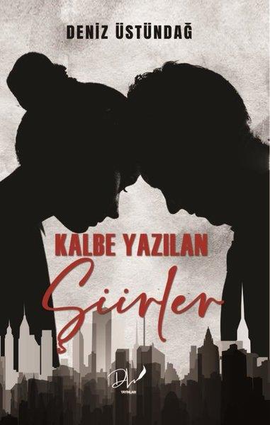 Deniz ÜstündağTürk ŞiiriKalbe Yazılan Şiirler