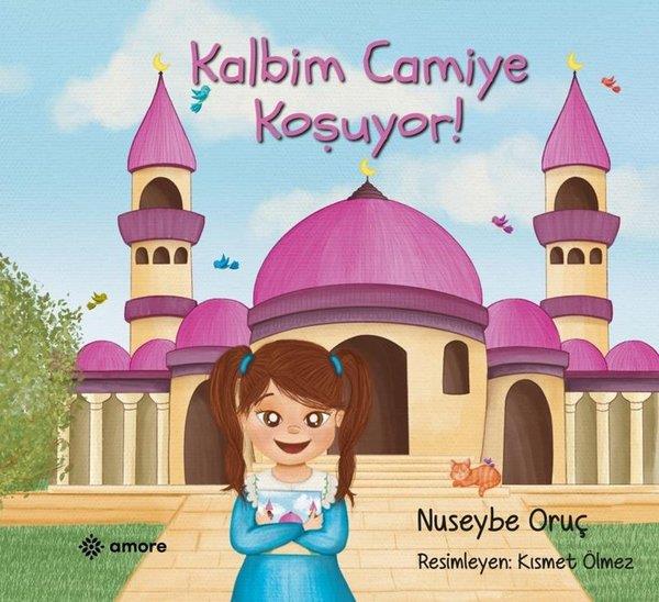 Nuseybe OruçEgitim Etkinlik KitaplariKalbim Camiye Koşuyor!