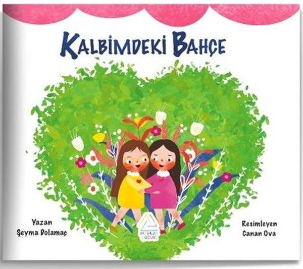 Şeyma DolamaçEgitim Etkinlik KitaplariKalbimdeki Bahce