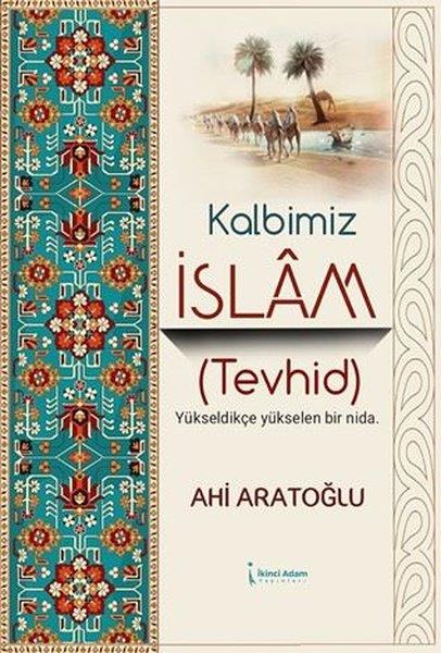 Ahi Aratoğluİslami KitaplarKalbimiz İslam - Tevhid