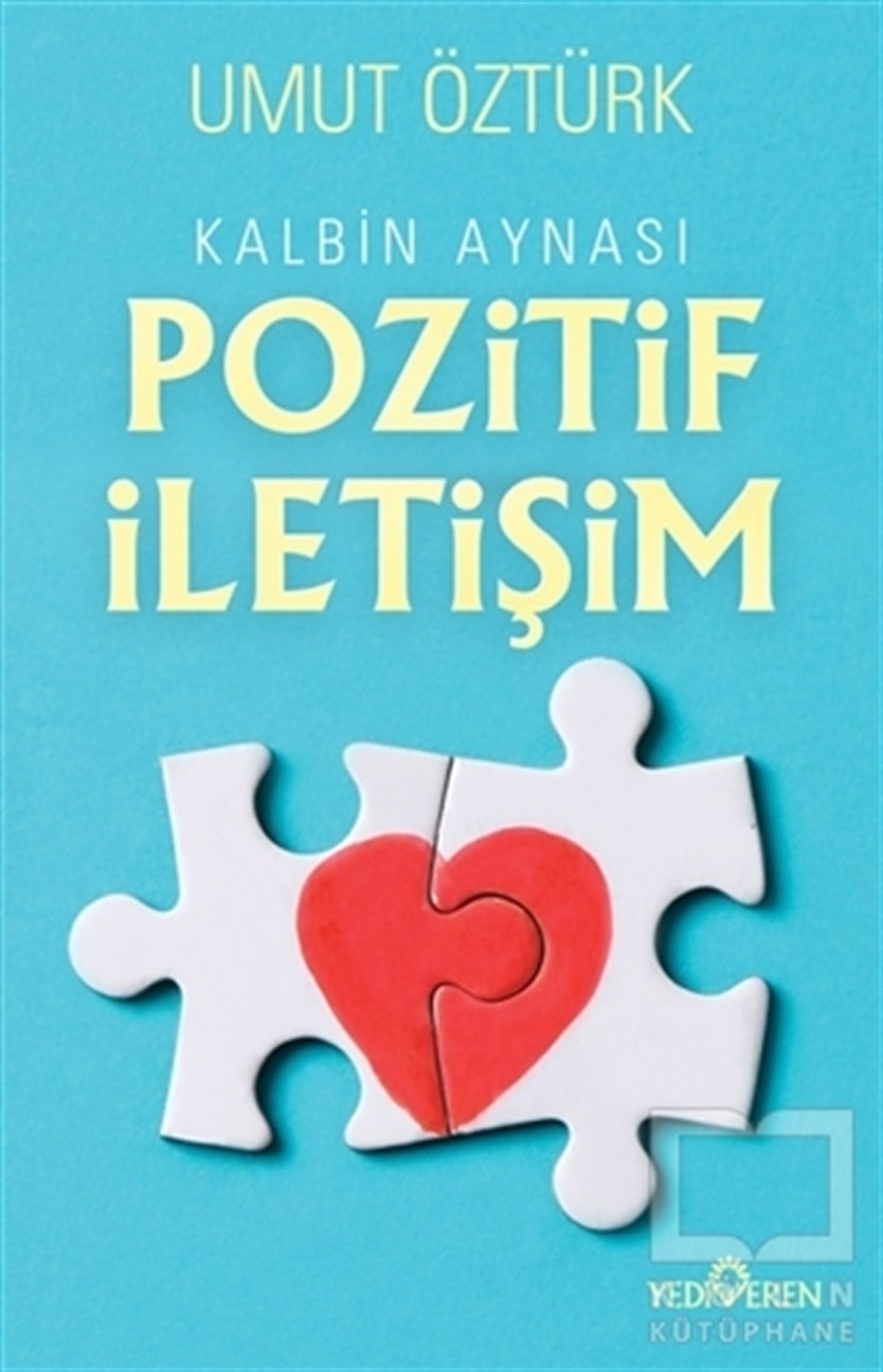 Umut ÖztürkKişisel Gelişim KitaplarıKalbin Aynası Pozitif İletişim