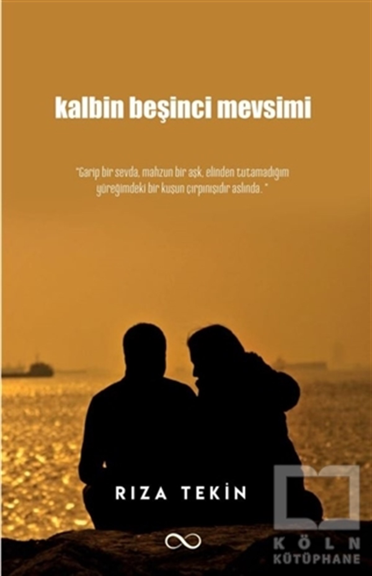 Rıza TekinTürkçe RomanlarKalbin Beşinci Mevsimi