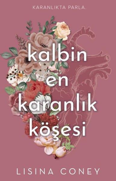 Lisina ConeyAşk Kitapları & Aşk RomanlarıKalbin En Karanlık Köşesi