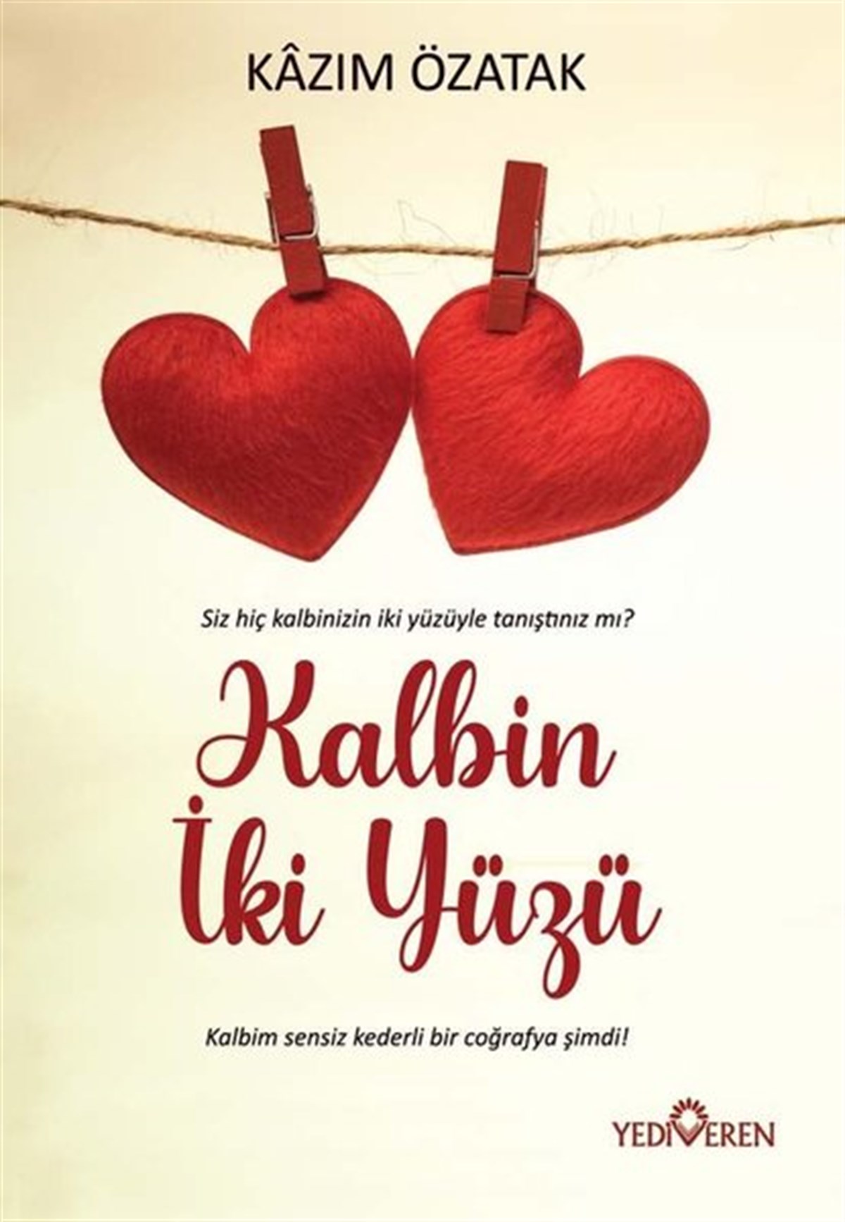 Kazım ÖzatakTürkiye RomanKalbin İki Yüzü