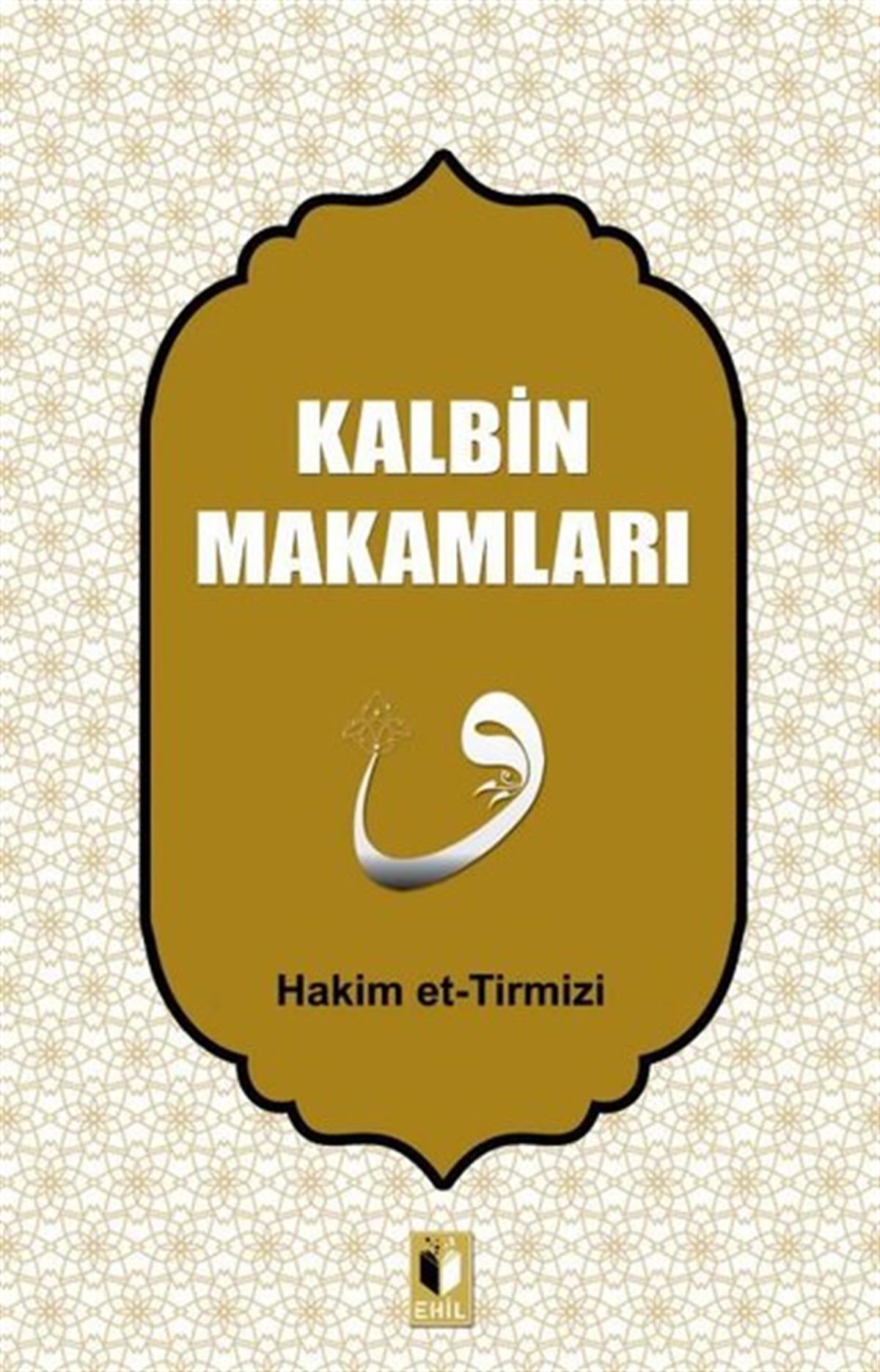 Hakim et-TirmiziIslamische BücherKalbin Makamları