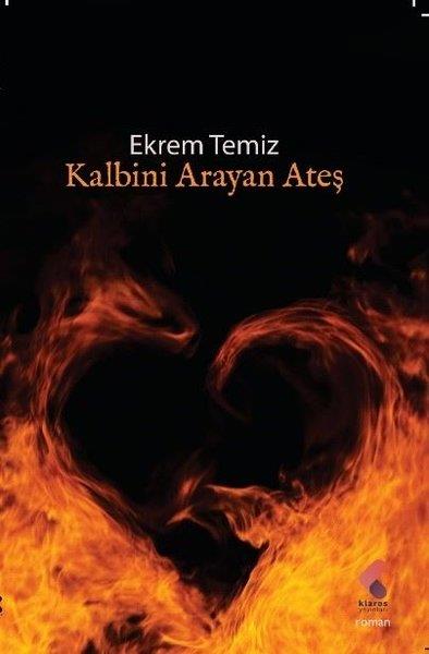 Ekrem TemizTürkiye RomanKalbini Arayan Ateş