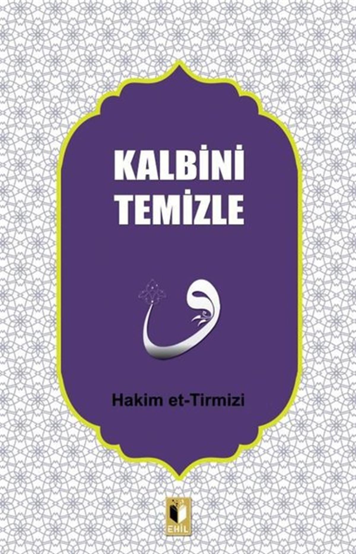 Hakim et-Tirmiziİslami KitaplarKalbini Temizle