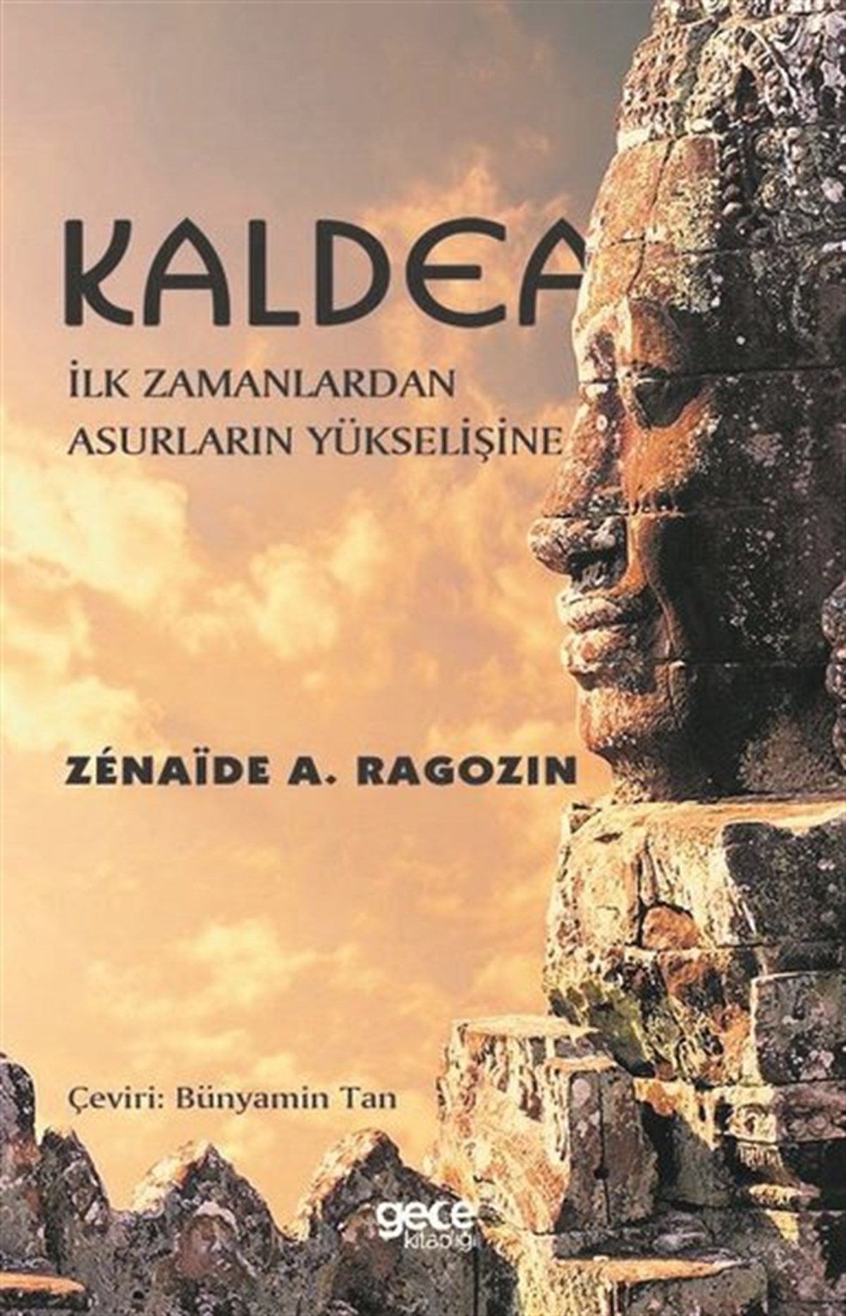 Zenaide A. RagozinDünya TarihiKaldea: İlk Zamanlardan Asurların Yükselişine